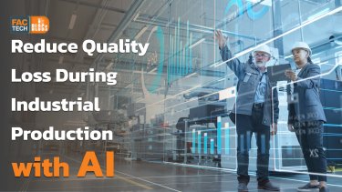 Reduce Quality Loss During Industrial Production with AI