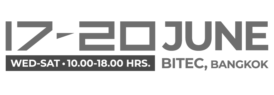 Save the Date! 17-20 June (Wed-Sat 10.00 - 18.00 hrs.) BITEC, Bangkok